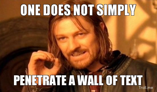 one-does-not-simply-penetrate-a-wall-of-text.jpg